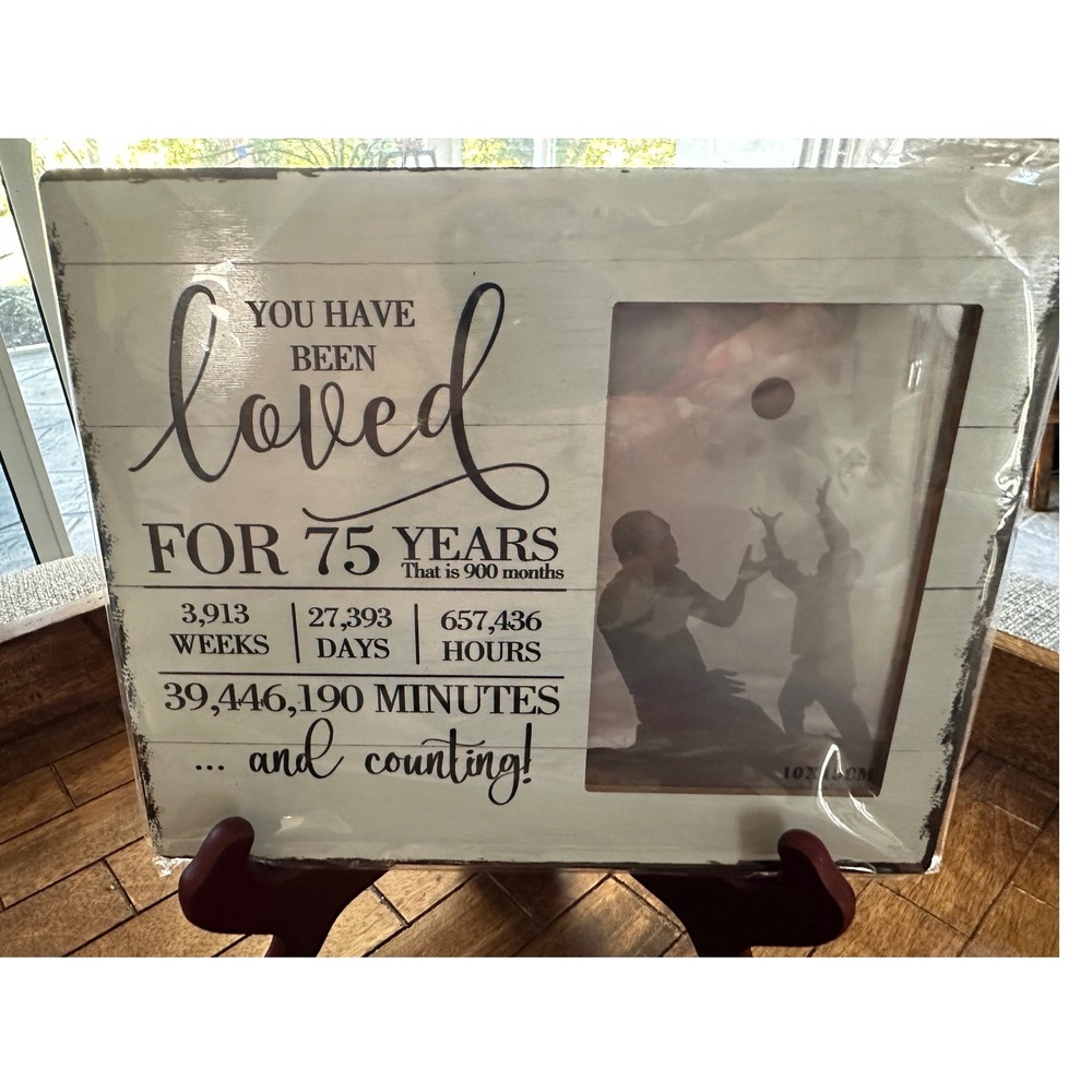 75th Birthday Anniversary Photo Frame You Have Been Loved White Wood 4x6Gift NIP